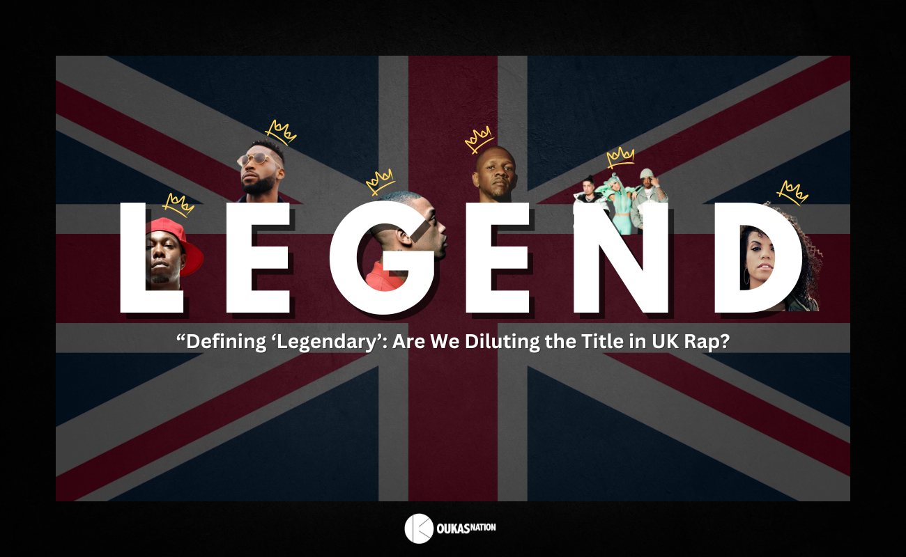 “Defining ‘Legendary’: Are We Diluting the Title in UK Rap?